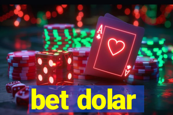 bet dolar