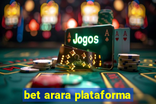 bet arara plataforma