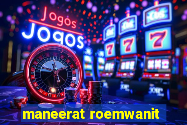 maneerat roemwanit