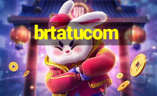 brtatucom