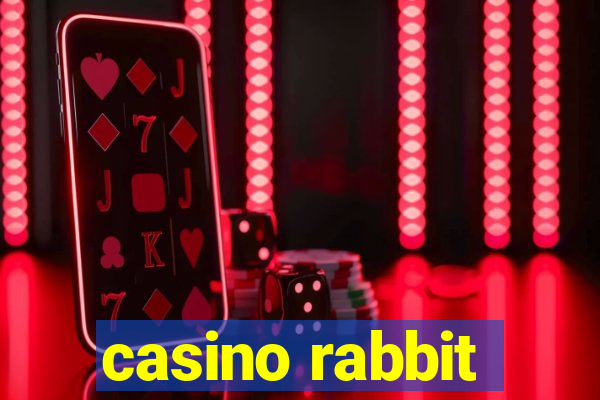 casino rabbit