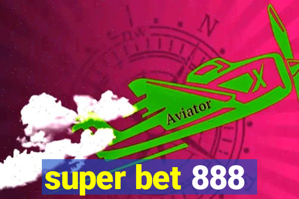 super bet 888