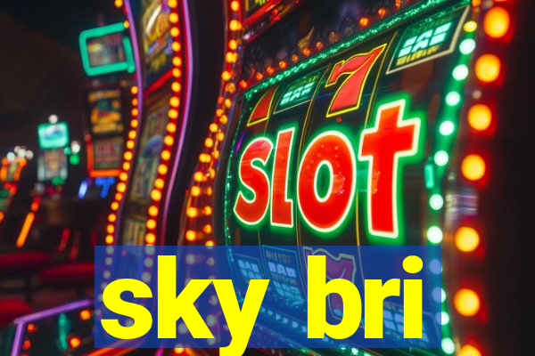 sky bri