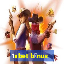 1xbet b么nus