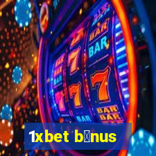 1xbet b么nus