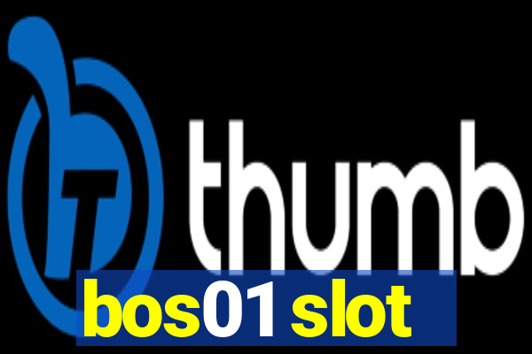 bos01 slot