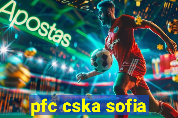 pfc cska sofia