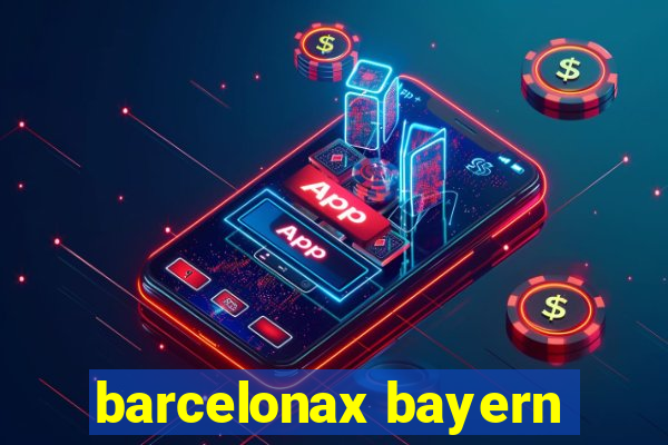 barcelonax bayern