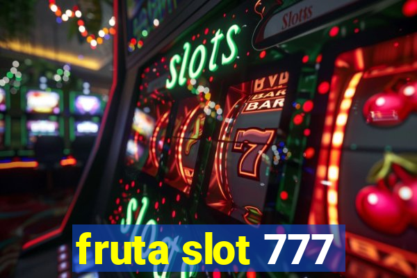 fruta slot 777