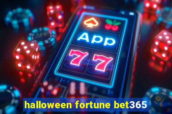 halloween fortune bet365