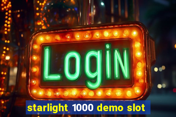 starlight 1000 demo slot