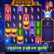 casino yukon gold