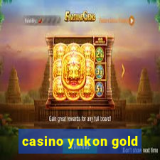 casino yukon gold