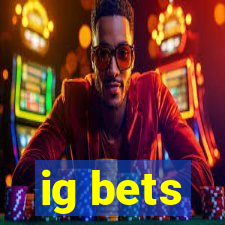 ig bets