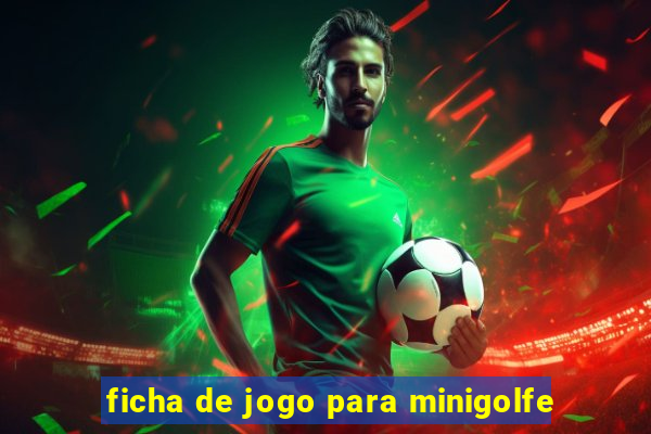 ficha de jogo para minigolfe