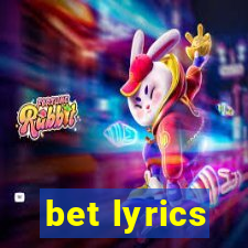 bet lyrics