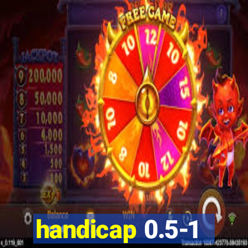 handicap 0.5-1