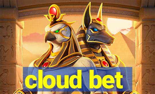 cloud bet