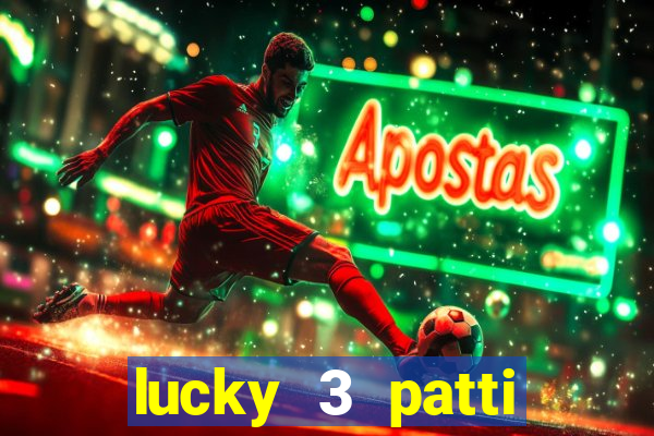 lucky 3 patti online real free game