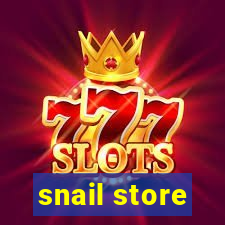 snail store