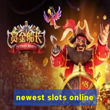 newest slots online