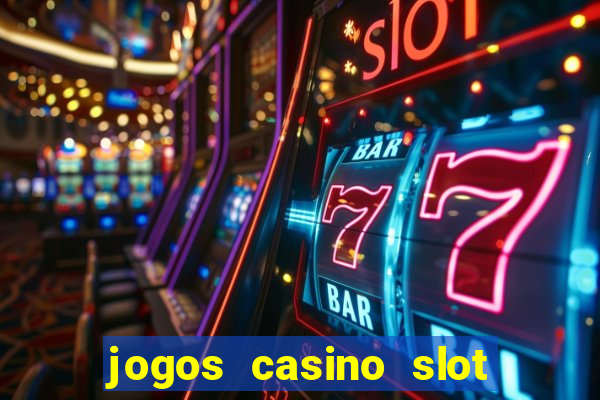 jogos casino slot machines gratis