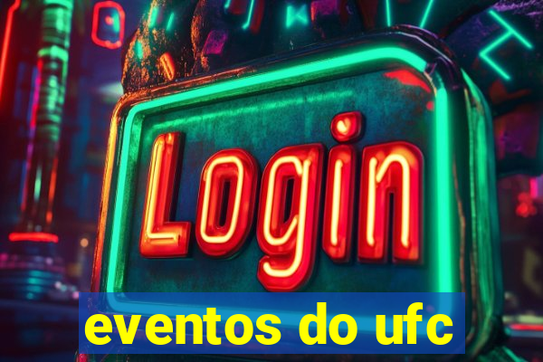 eventos do ufc