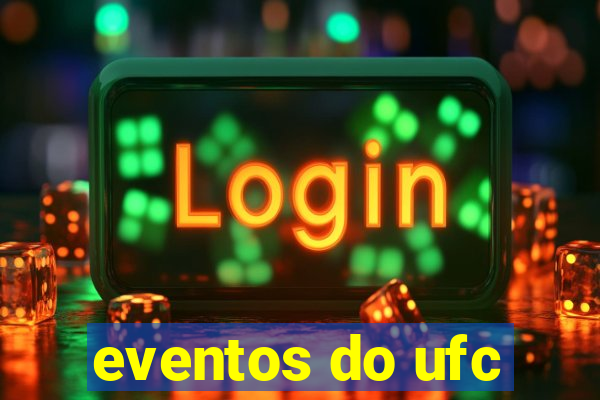 eventos do ufc