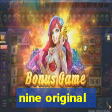 nine original