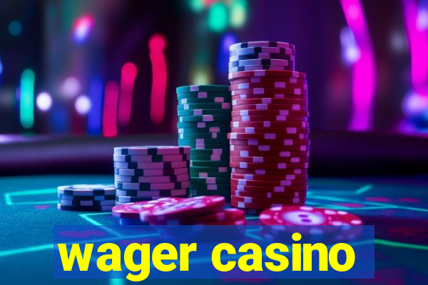 wager casino