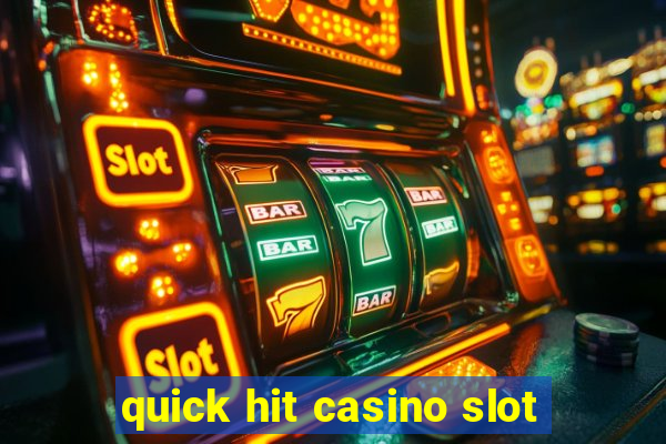 quick hit casino slot