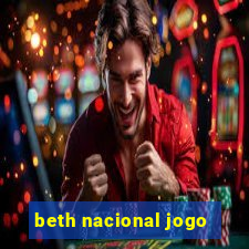 beth nacional jogo