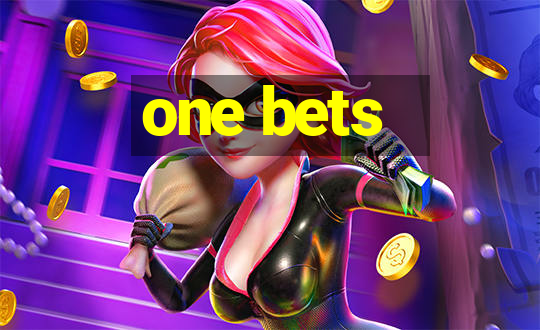 one bets