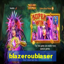 blazeroublaser