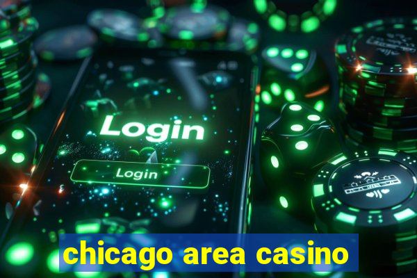 chicago area casino