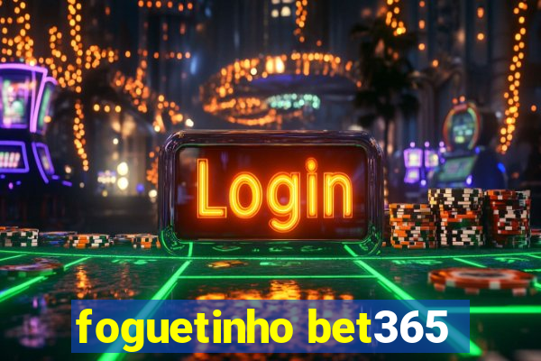 foguetinho bet365