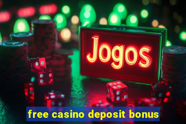 free casino deposit bonus