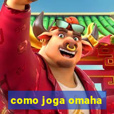 como joga omaha