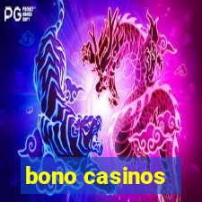 bono casinos