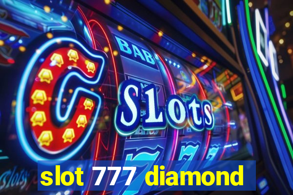 slot 777 diamond