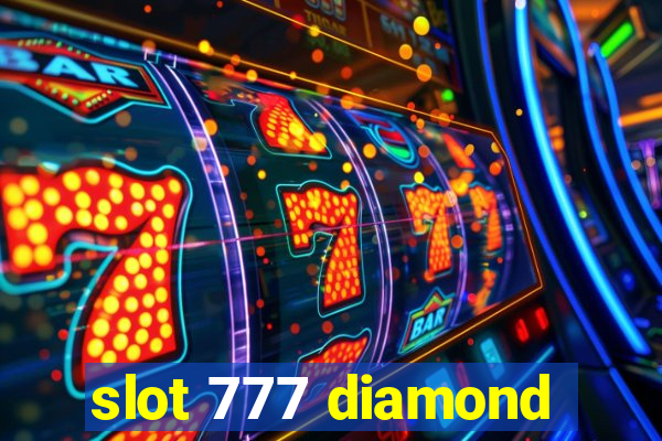 slot 777 diamond