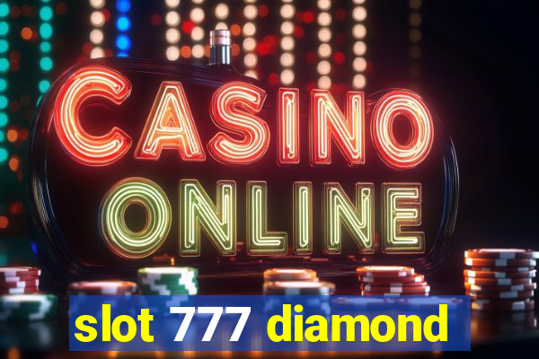 slot 777 diamond