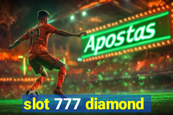 slot 777 diamond