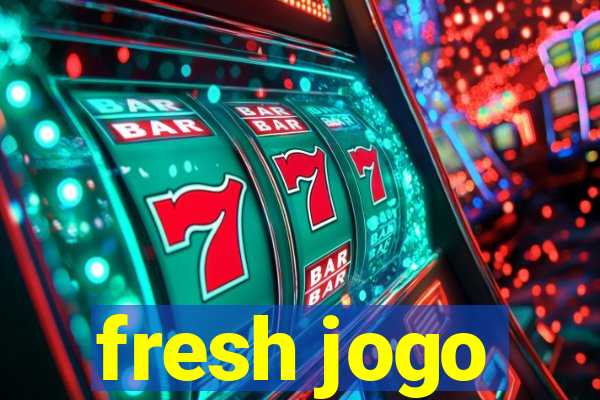 fresh jogo