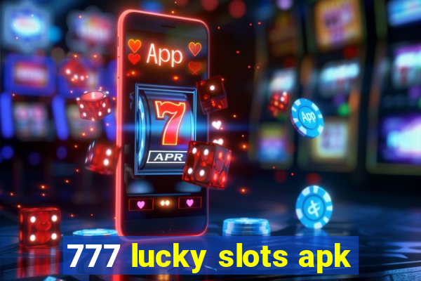 777 lucky slots apk