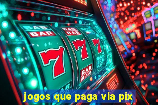 jogos que paga via pix