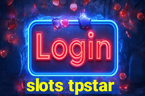 slots tpstar