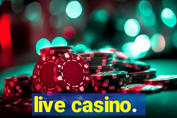 live casino.