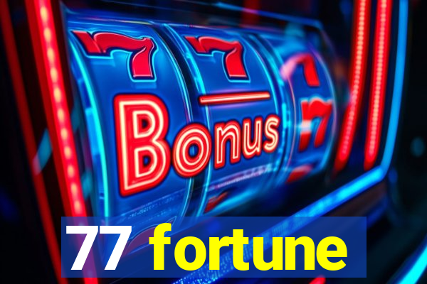 77 fortune