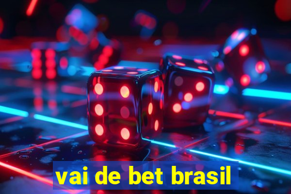 vai de bet brasil